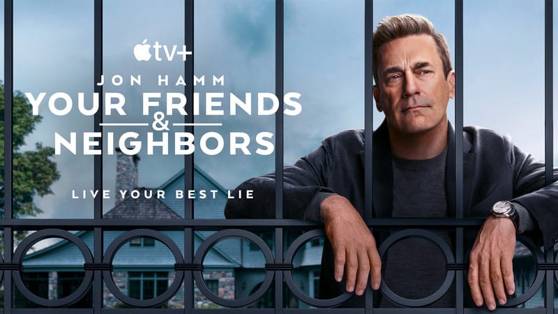 Your Friends and Neighbors Season 1: A Must-Watch Drama on Apple TV+