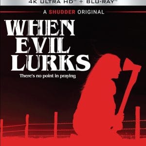 When Evil Lurks 4K UHD