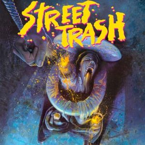 Street Trash: Special Meltdown Edition Blu-ray