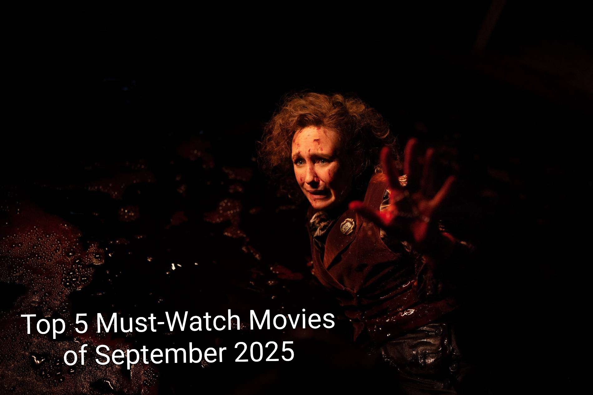 Top 5 Must-Watch Movies of September 2025