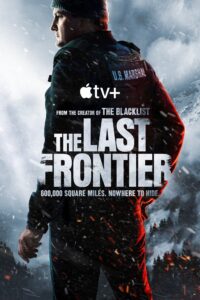 The Last Frontier Season 1: Apple TV+ Unleashes a Chilling Thriller in Alaska